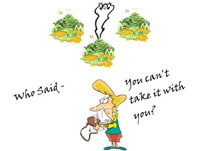 Once I realized my wife married me for the family money I made sure that she would get almost none of it if I die first.